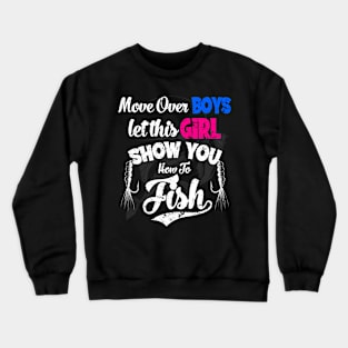 Let This Girl Show You How To Fish Fishing Crewneck Sweatshirt